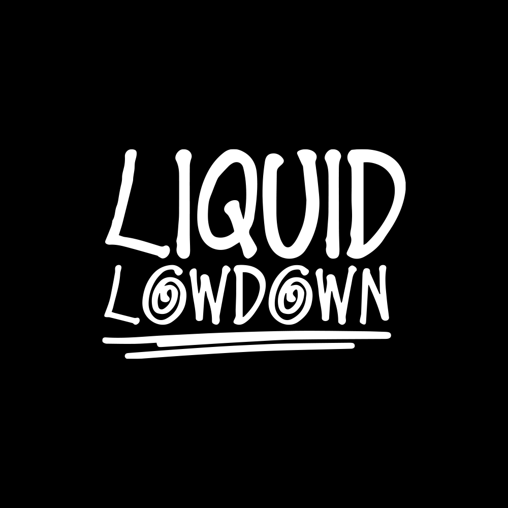 Liquid Lowdown