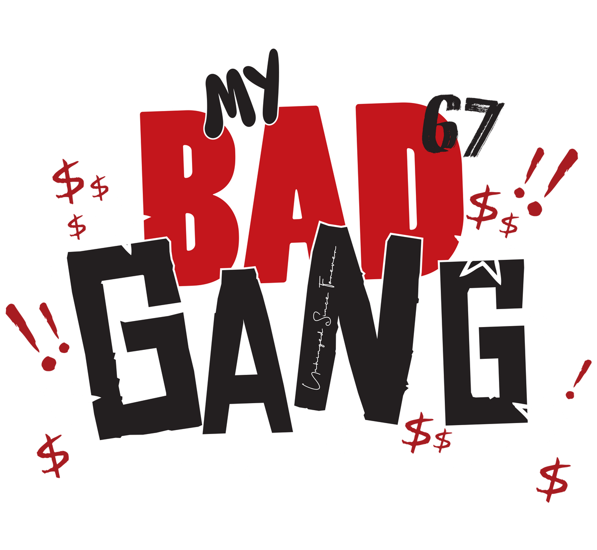 MY BAD GANG