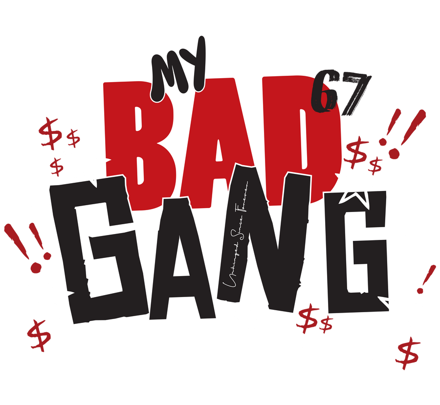 MY BAD GANG