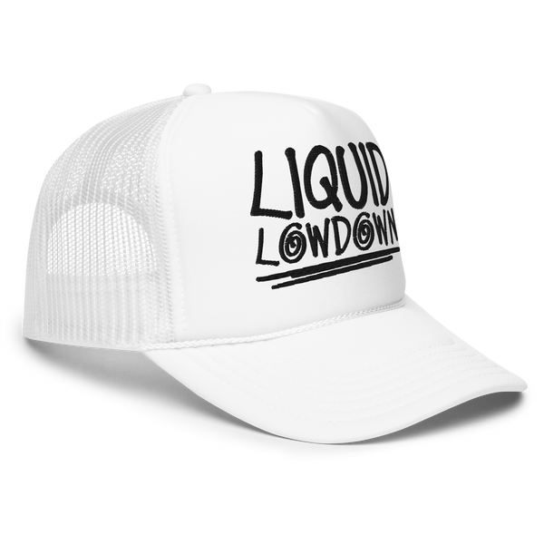 Liquid Lowdown - White Foam Trucker Hat